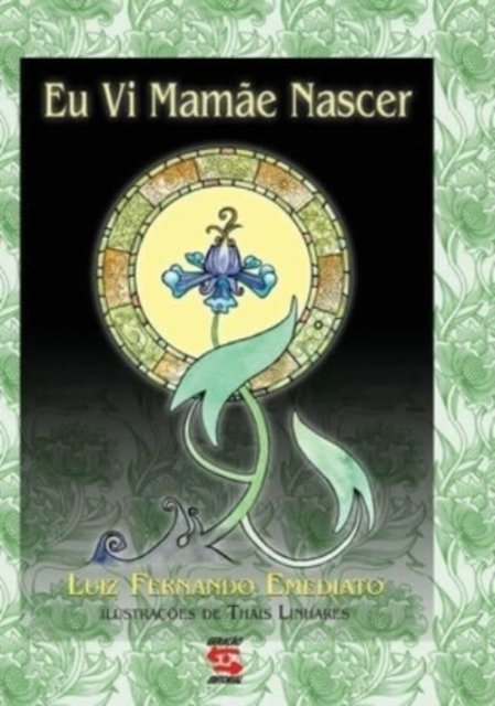 Cover for Luiz Fernando Emediato · Eu vi mamae nascer (Hardcover Book) (2020)