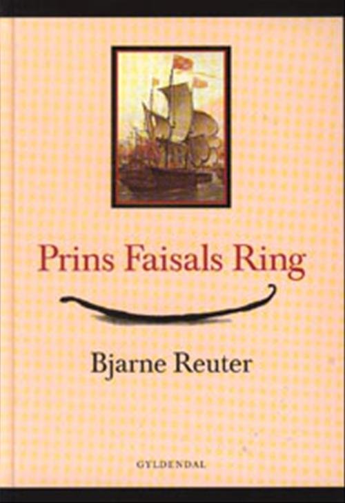 Cover for Bjarne Reuter · Prins Faisals ring (Book) (2000)