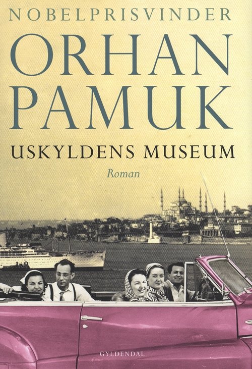 Cover for Orhan Pamuk · Uskyldens Museum (Indbundet Bog) [1. udgave] (2011)
