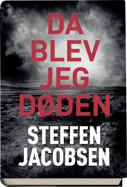 Cover for Steffen Jacobsen · Da blev jeg døden (Gebundesens Buch) [1. Ausgabe] (2017)