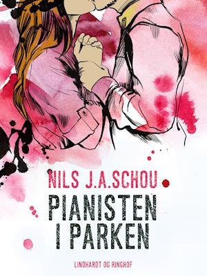 Cover for Nils Schou · Pianisten i parken (Sewn Spine Book) [1st edition] (2019)