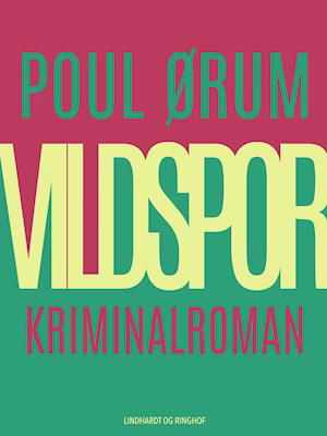 Vildspor - Poul Ørum - Livros - Saga - 9788726187960 - 28 de março de 2019