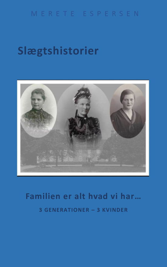 Cover for Merete Espersen · Familien er alt hvad vi har... (Paperback Book) (2022)