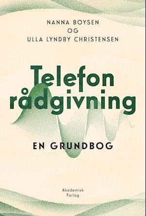Cover for Ulla Lyndby Christensen; Nanna Boysen · Telefonrådgivning (Sewn Spine Book) [1er édition] (2022)