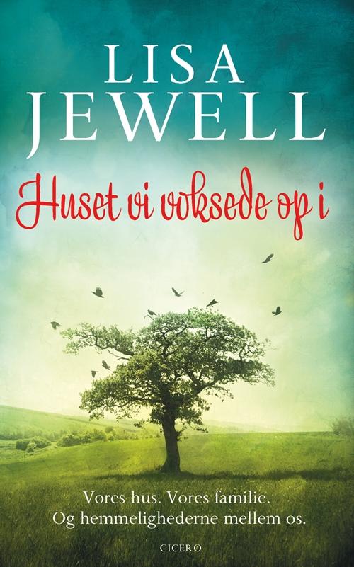 Huset Vi Voksede Op I - Lisa Jewell - Books - Cicero - 9788763832960 - April 25, 2014