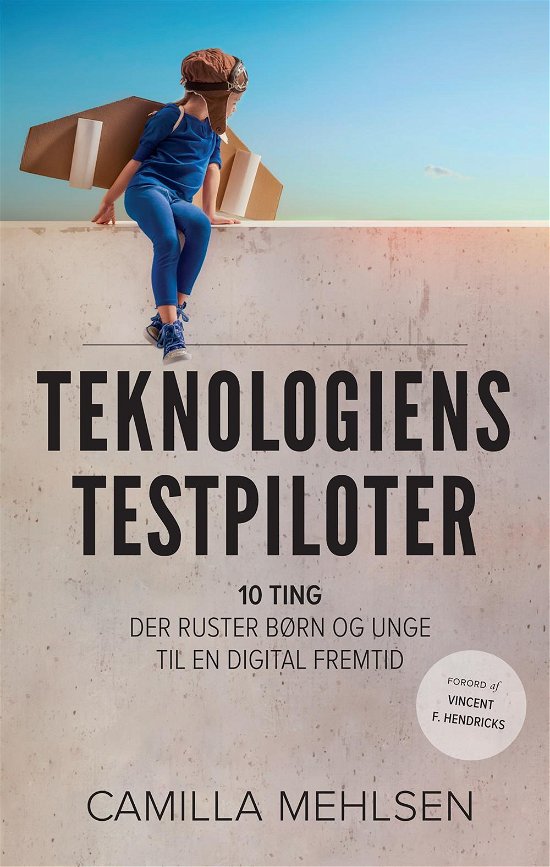 Cover for Camilla Mehlsen · Teknologiens testpiloter (Paperback Book) [1. Painos] (2016)