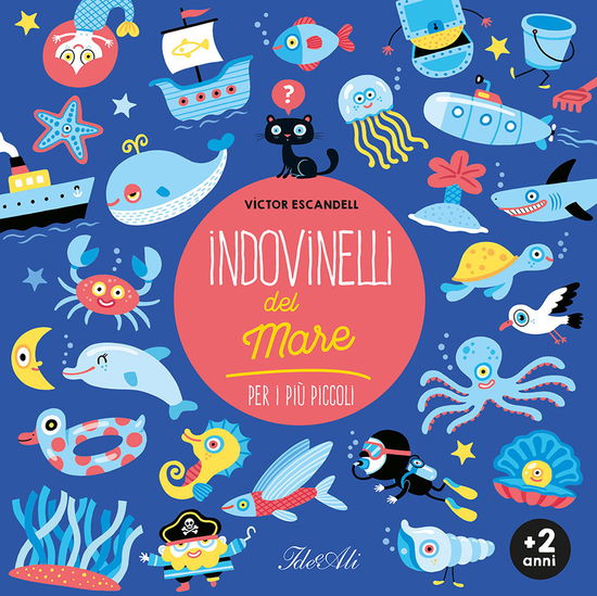 Cover for Victor Escandell · Indovinelli Del Mare Per I Piu Piccoli. Ediz. A Colori (Book)