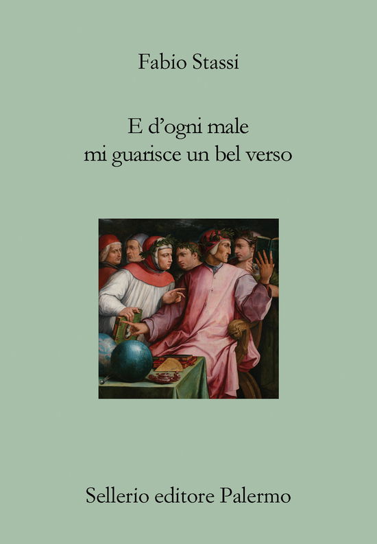 Cover for Fabio Stassi · E D'ogni Male Mi Guarisce Un Bel Verso. Breve Discorso Su Dante, La Poesia E Il Dolore (Book)