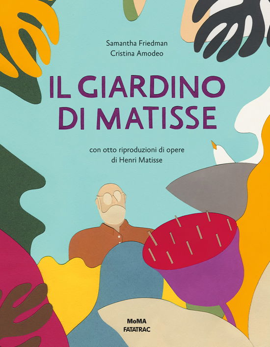 Cover for Samantha Friedman · Il Giardino Di Matisse. Ediz. Illustrata (Book)