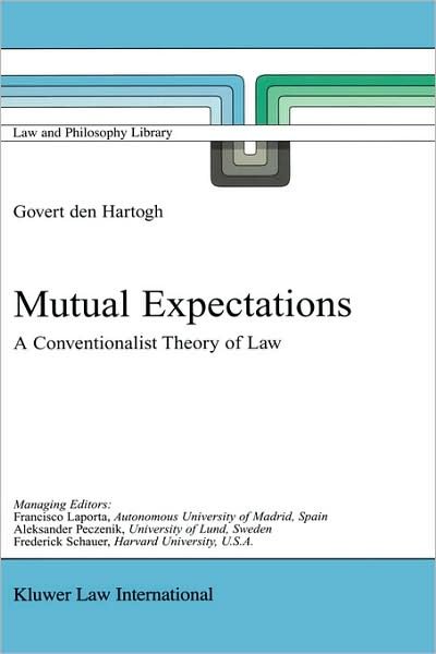 Cover for Govert Hartogh · Mutual Expectations: A Conventionalist Theory of Law - Law and Philosophy Library (Hardcover Book) [2002 edition] (2002)