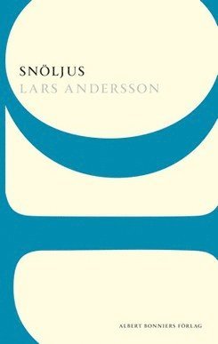 Cover for Lars Andersson · Snöljus (Buch) (2015)