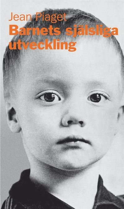 Cover for Jean Piaget · Barnets själsliga utveckling (Buch) (2013)
