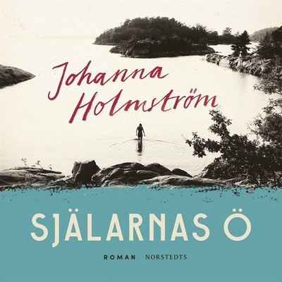 Cover for Johanna Holmström · Själarnas ö (Audiobook (MP3)) (2019)