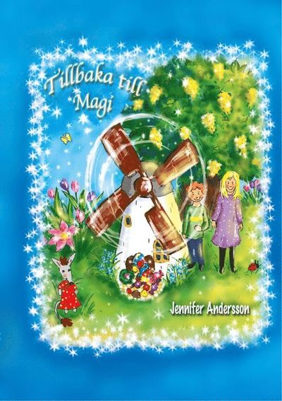 Tillbaka till Magi - Jennifer Andersson - Książki - Vulkan - 9789163789960 - 4 listopada 2015