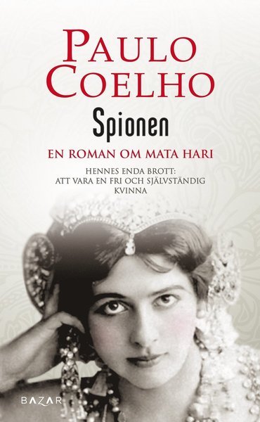 Spionen - Paulo Coelho - Books - Bazar Förlag - 9789170284960 - May 24, 2017