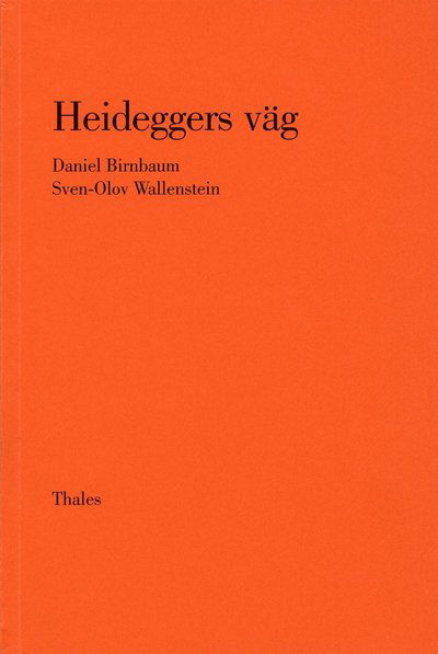 Heideggers väg - Sven-Olov Wallenstein - Böcker - Bokförlaget Thales - 9789187172960 - 1999