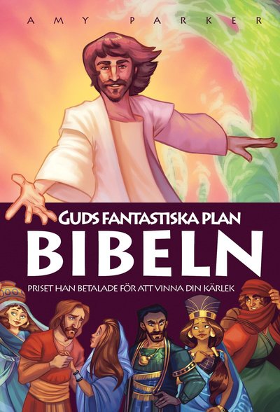 Cover for Amy Parker · Guds fantastiska plan Bibeln : priset han betalade för att vinna din kärlek (Gebundesens Buch) (2020)