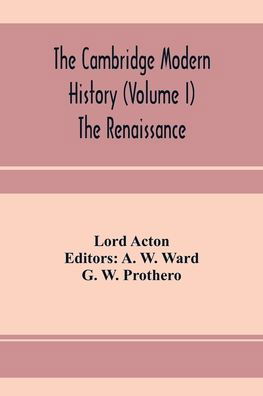 Cover for Lord Acton · The Cambridge modern history (Volume I) The Renaissance (Pocketbok) (2020)