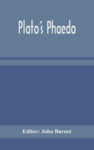 Cover for John Burnet · Plato's Phaedo (Hardcover bog) (2020)