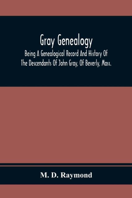 Cover for M D Raymond · Gray Genealogy (Paperback Book) (2021)