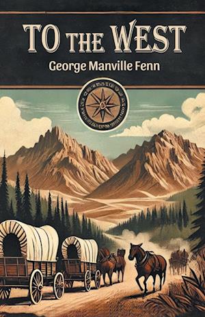 Cover for George Manville Fenn · To The West (Edition2024) (Paperback Book) (2024)