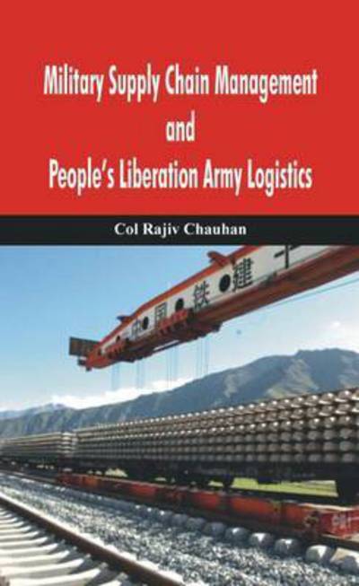 Cover for Rajiv Chauhan · Military Supply Chain Management and People's Liberation Army Logistics (Hardcover Book) (2015)