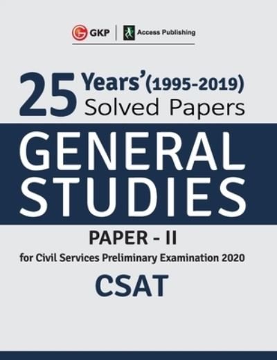 25 Years Solved Papers 1995-2019 General Studies Paper II CSAT for Civil Services Preliminary Examination 2020 - Gkp - Bücher - G.K PUBLICATIONS PVT.LTD - 9789389161960 - 2019