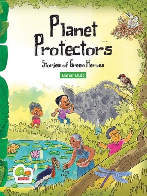 Cover for Bahar Dutt · Planet Protectors: Stories of Green Heroes (Hardcover Book) (2024)