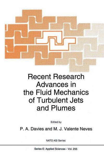 Cover for P a Davies · Recent Research Advances in the Fluid Mechanics of Turbulent Jets and Plumes - Nato Science Series E: (Taschenbuch) [Softcover reprint of the original 1st ed. 1994 edition] (2012)