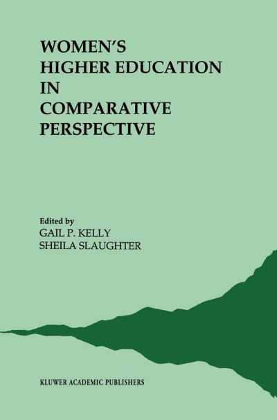 Cover for G P Kelly · Women's Higher Education in Comparative Perspective (Paperback Book) [Softcover reprint of the original 1st ed. 1991 edition] (2012)