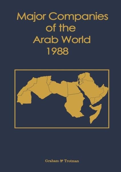 Cover for G C Bricault · Major Companies of the Arab World 1988 (Taschenbuch) [Softcover reprint of the original 1st ed. 1988 edition] (2012)