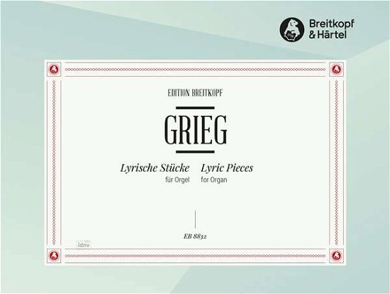 Lyric Pieces Orgel - Edvard Grieg - Andere - SCHOTT & CO - 9790004183960 - 14 juni 2018
