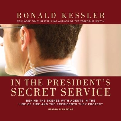 In the President's Secret Service - Ronald Kessler - Music - TANTOR AUDIO - 9798200118960 - August 18, 2009