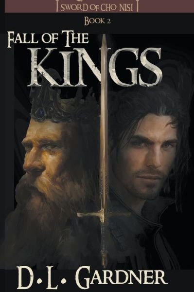 Cover for D L Gardner · Fall of the Kings - Sword of Cho Nisi (Paperback Book) (2021)