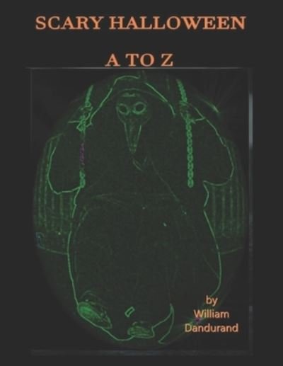 Cover for William Dandurand · Scary Halloween A to Z (Pocketbok) (2022)