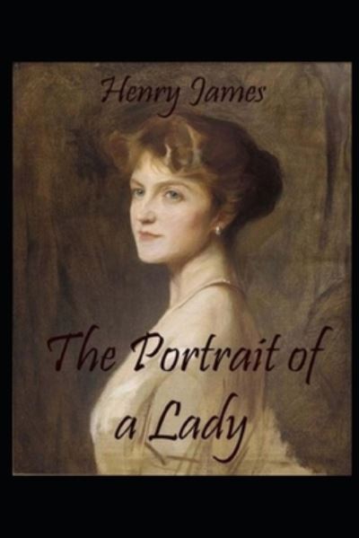 Cover for Henry James · The Portrait of a Lady Henry James illustrated (Paperback Bog) (2022)