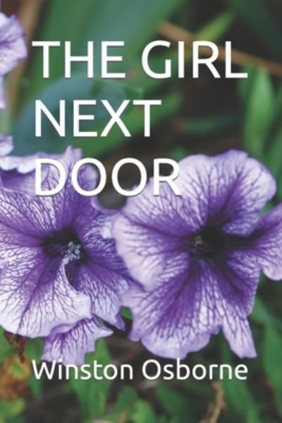 The Girl Next Door - Winston Floyd Osborne - Boeken - Independently Published - 9798461799960 - 22 augustus 2021