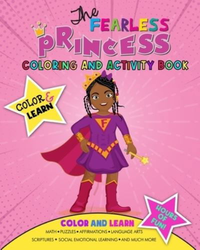 The Fearless Princess Coloring and Activity Book - Mekael C Black - Boeken - Independently Published - 9798477275960 - 21 september 2021