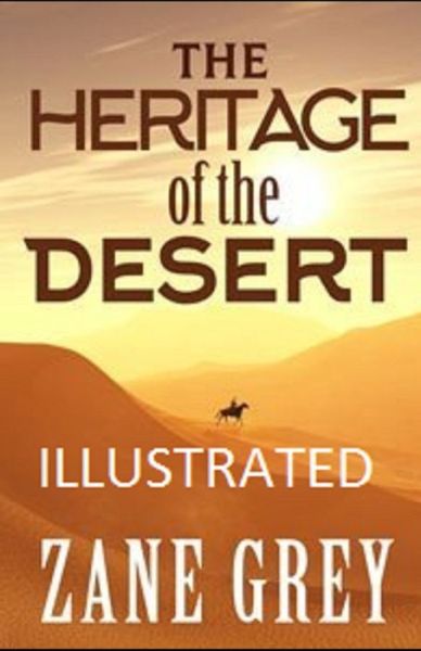 Cover for Zane Grey · The Heritage of the Desert Illustrated (Paperback Book) (2021)