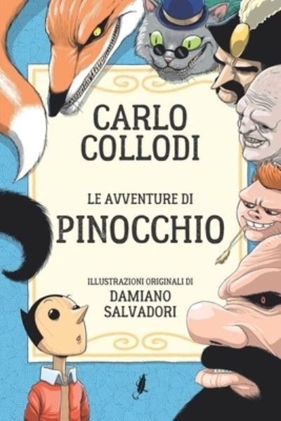 Cover for Carlo Collodi · Le avventure di Pinocchio: Illustrazioni originali di Damiano Salvadori (Paperback Book) (2021)