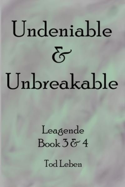 Cover for Tod Leben · Undeniable &amp; Unbreakable (Paperback Book) (2021)