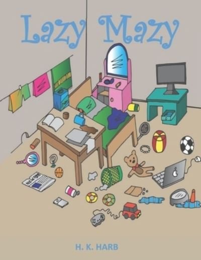 Cover for H K Harb · Lazy Mazy (Paperback Book) (2021)