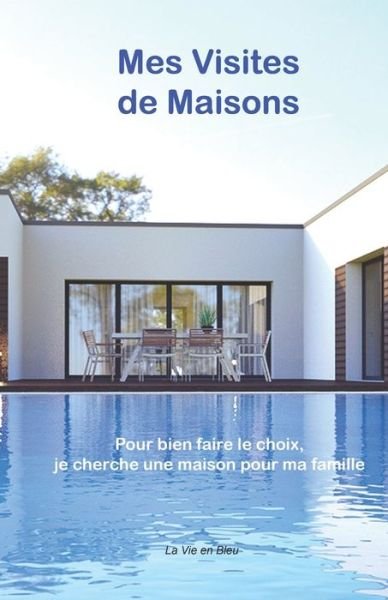 Cover for Vie En Bleu · Mes Visites de Maisons (Pocketbok) (2020)