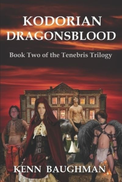 Kodorian Dragonsblood - Kenn Baughman - Kirjat - Independently Published - 9798595171960 - perjantai 15. tammikuuta 2021