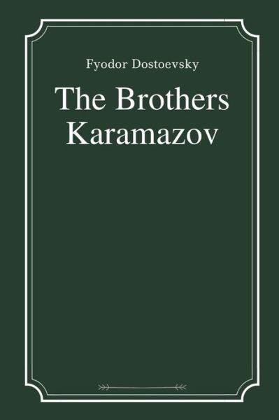 Cover for Fyodor Dostoevsky · The Brothers Karamazov by Fyodor Dostoevsky (Paperback Bog) (2021)