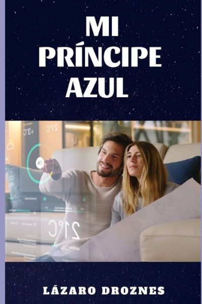 Cover for Lazaro Droznes · Mi Principe Azul (Paperback Book) (2020)