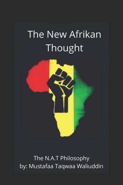 Cover for Muustafaa Taqwaa Waliuddin · New Afrikan Thought. (Pocketbok) (2020)