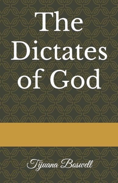 Cover for Tijuana Boswell · The Dictates of God (Paperback Book) (2021)