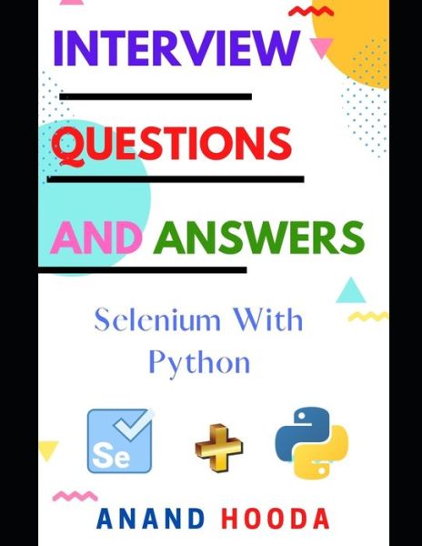 Cover for Anand Hooda · Frequently Asked Interview Questions and Answers Selenium with Python (Paperback Book) (2020)