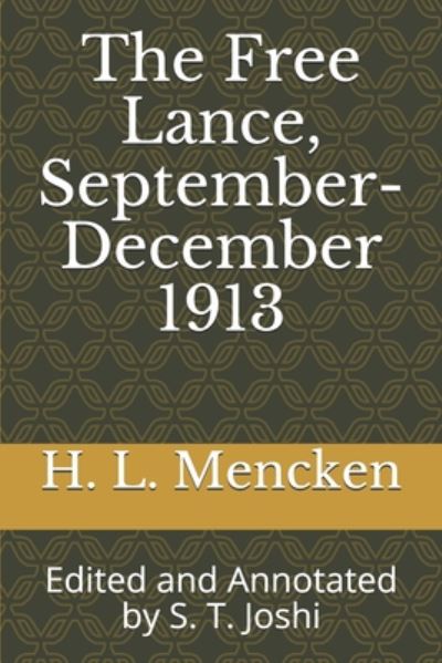 The Free Lance, September-December 1913 - Professor H L Mencken - Books - Independently Published - 9798657260960 - June 26, 2020